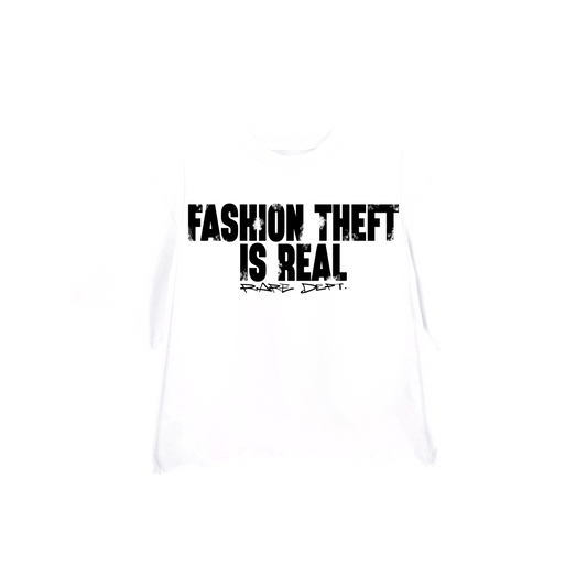 “Fashion Theft Is Real” Crewneck Shirt (White)